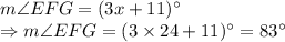 m\angle EFG=(3x+11)^\circ\\\Rightarrow m\angle EFG=(3\times 24+11)^\circ = 83^\circ
