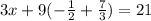 3x+9(-\frac{1}{2} +\frac{7}{3} ) =21