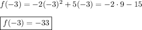 f(-3)=-2(-3)^2+5(-3)=-2\cdot9-15\\\\\boxed{f(-3)=-33}