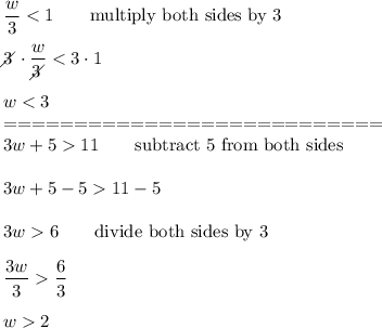 \dfrac{w}{3}6\qquad\text{divide both sides by 3}\\\\\dfrac{3w}{3}\dfrac{6}{3}\\\\w2\\\\