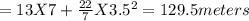 = 13 X 7 + \frac{22}{7}  X 3.5^2 = 129.5 meters
