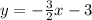 y=-\frac{3}{2}x-3