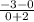 \frac{-3-0}{0+2}