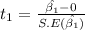 t_1 = \frac{\hat{\beta_1} -0}{S.E (\hat{\beta_1})}