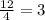 \frac{12}{4} =3