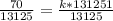 \frac{70}{13125} = \frac{k * 131251}{13125}