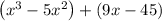 \left(x^3-5x^2\right)+\left(9x-45\right)