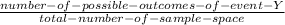 \frac{number-of-possible-outcomes-of-event-Y}{total-number-of-sample-space}