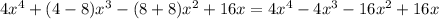 4x^4+(4-8)x^3-(8+8)x^2+16x=4x^4-4x^3-16x^2+16x