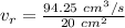 v_r=\frac{94.25\ cm^3/s}{20\ cm^2}