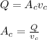 Q = A_c v_c\\\\A_c=\frac{Q}{v_c}