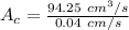 A_c=\frac{94.25\ cm^3/s}{0.04\ cm/s}