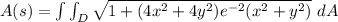 A(s) = \int \int _D \sqrt{1+(4x^2+4y^2)e^{-2}({{x^2+y^2}) }} \ dA