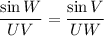 \dfrac{\sin W}{UV} = \dfrac{\sin V}{UW}