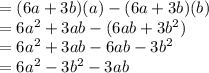 =(6a+3b)(a)-(6a+3b)(b)\\=6a^2+3ab-(6ab+3b^2)\\=6a^2+3ab-6ab-3b^2\\=6a^2-3b^2-3ab