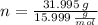 n = \frac{31.995\,g}{15.999\,\frac{g}{mol} }