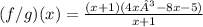 (f/g)(x) =  \frac{( x + 1)( 4x³ - 8x - 5)}{x + 1}