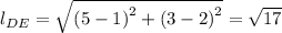 l_{DE} = \sqrt{\left (5-1  \right )^{2}+\left (3-2 \right )^{2}} = \sqrt{17}
