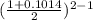 (\frac{1+0.1014}{2})^{2-1}