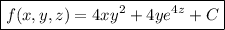 \boxed{f(x,y,z)=4xy^2+4ye^{4z}+C}