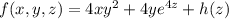 f(x,y,z)=4xy^2+4ye^{4z}+h(z)