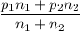 \dfrac{p_1n_1+p_2n_2  } {n_1 +n_2}