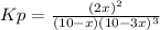 Kp=\frac{(2x)^2}{(10-x)(10-3x)^3}