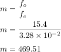 m=\dfrac{f_o}{f_e}\\\\m=\dfrac{15.4}{3.28\times 10^{-2}}\\\\m=469.51