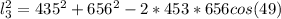 l_3^2  =  435 ^2  +  656^2  -  2 * 453* 656 cos (49)