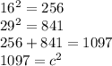 16^2=256\\29^2=841\\256+841=1097\\1097=c^2