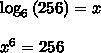 Which equation below represents the equivalent exponential equation for the equation of log6 256=x?(