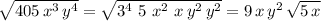 \sqrt{405\,x^3\,y^4} =\sqrt{3^4\,\,5\,\,x^2\,\,x\,y^2\,y^2} =9\,x\,y^2\,\sqrt{5\,x}