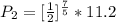 P_2  =  [\frac{1}{2} ]^{\frac{7}{5} } * 11.2