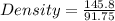 Density =  \frac{145.8}{91.75}
