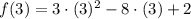 f(3) = 3\cdot (3)^{2}-8\cdot (3)+2