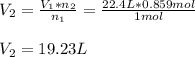 V_2=\frac{V_1*n_2}{n_1}=\frac{22.4L*0.859mol}{1mol} \\\\V_2=19.23L