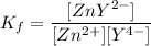 K_f = \dfrac{[ZnY^{2-}]}{[Zn^{2+} ][Y^{4-}]}