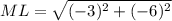 ML=\sqrt{(-3)^2+(-6)^2}