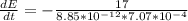 \frac{dE}{dt} =-  \frac{17}{8.85*10^{-12} * 7.07*10^{-4} }