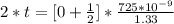 2 * t  = [0   +  \frac{1}{2} ] *  \frac{ 725 *10^{-9} }{ 1.33}
