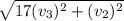 \sqrt{17(v_3)^2 + (v_2)^2}