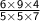 \sf{ \frac{6 \times 9 \times 4}{5 \times 5 \times 7} }