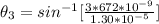\theta_3  =  sin^{-1} [\frac{  3 *   672 *10^{-9} }{ 1.30 *10^{-5}} ]