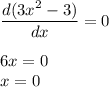 \dfrac{d(3x^2-3)}{dx}=0\\\\6x=0\\x=0