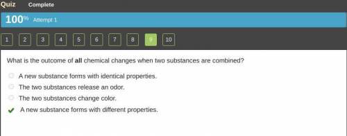 Help please!

What is the outcome of all chemical changes when two substances are combined?A- A new