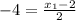 -4 = \frac{x_1 - 2}{2}