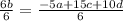 \frac{6b}{6}=\frac{-5a+15c+10d}{6}