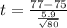 t=\frac{77-75}{\frac{5.9}{\sqrt{80} } }