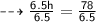 \dashrightarrow{ \sf{ \frac{6.5h}{6.5}  =  \frac{78}{6.5}}}