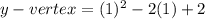 y-vertex = (1)^{2} -2(1) + 2